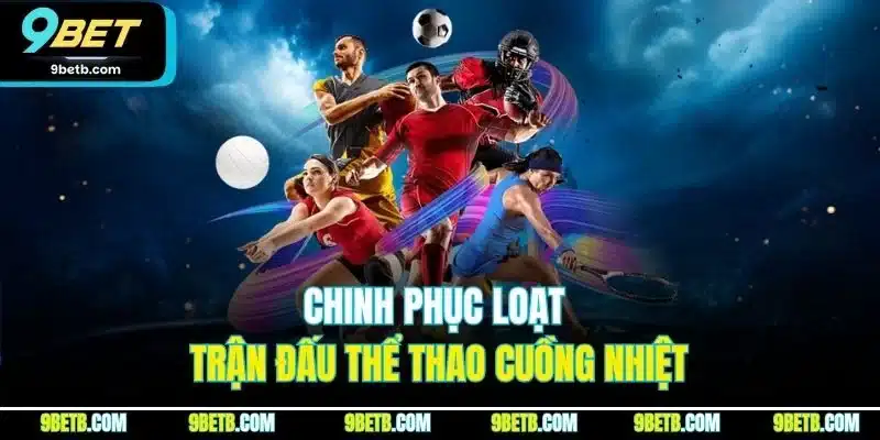 9BET - Link Nhà Cái 9BET.COM Chính Thức Uy Tín #1 VN Tặng 99K - WAVIN.GAMES