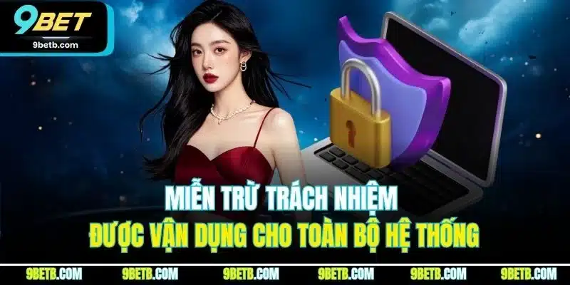 Miễn Trừ Trách Nhiệm 9BET - Quy Định Mới Nhất Hội Viên Phải Biết - WAVIN.GAMES