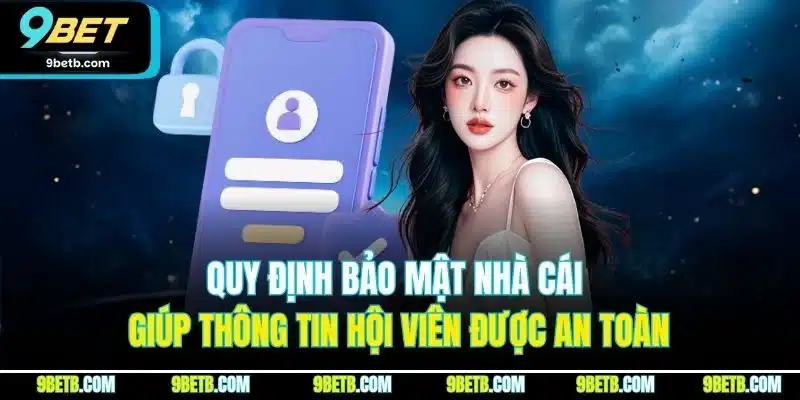Chính Sách Bảo Mật 9BET | Quy Định An Toàn Thông Tin 2026 - WAVIN.GAMES