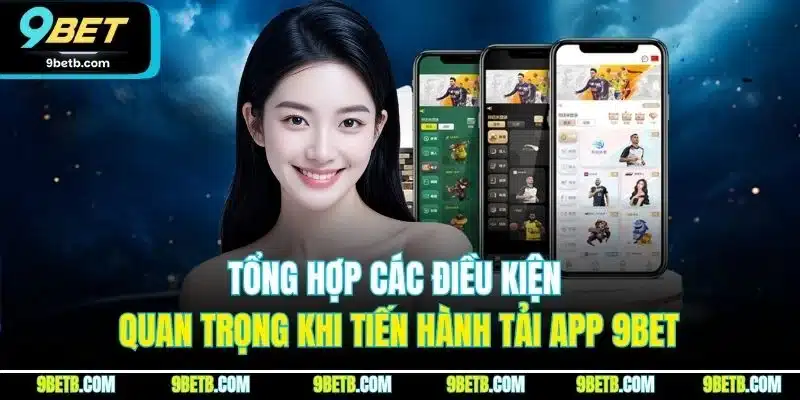 Tải App 9BET - Cập Nhật Quy Trình Cài Đặt Cho iOS & Android - WAVIN.GAMES