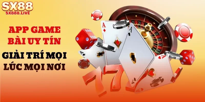 Game Bài Đổi Thưởng - Giải Mã Sức Hút Tại Nhà Cái SX88 - WAVIN.GAMES