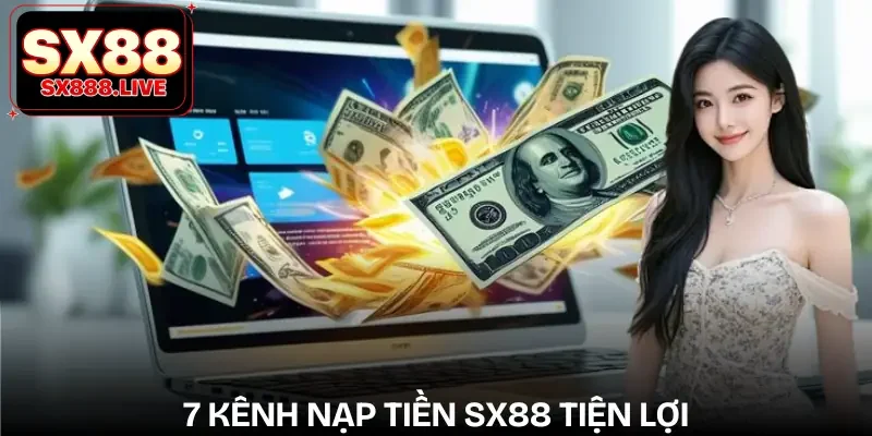 Nạp Tiền SX88 Linh Hoạt Với 7 Hình Thức Thanh Toán - WAVIN.GAMES