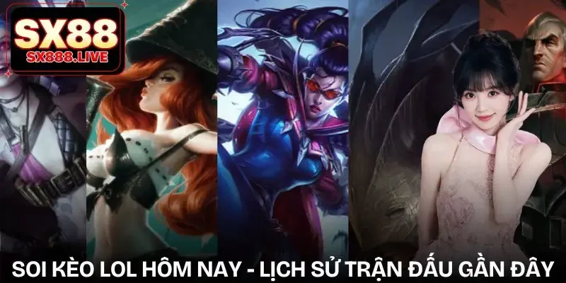 Soi Kèo LoL Hôm Nay - Bí Kíp Cá Cược Esports Hiệu Quả - WAVIN.GAMES