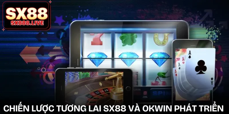 SX88 Hợp Tác Okwin Xây Dựng Thương Hiệu Uy Tín 2026 - WAVIN.GAMES