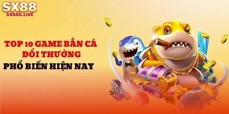 Bắn Cá SX88 - Săn Cá Đại Dương, Nhận Thưởng Thực Tế - WAVIN.GAMES