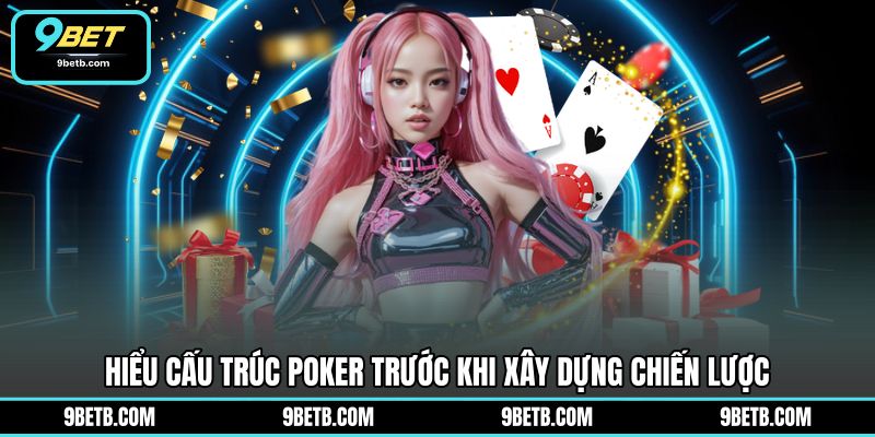 Cách Chơi Poker Luôn Thắng - Chiến Thuật Hay Từ 9BET - 9BET - WAVIN.GAMES Cách Chơi Poker Luôn Thắng - Chiến Thuật Hay Từ 9BET - 9BET - WAVIN.GAMES