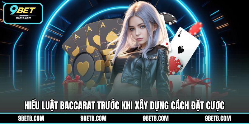 Mẹo Chơi Baccarat - Cách Kiểm Soát Ván Cược Tại 9BET - 9BET - WAVIN.GAMES
